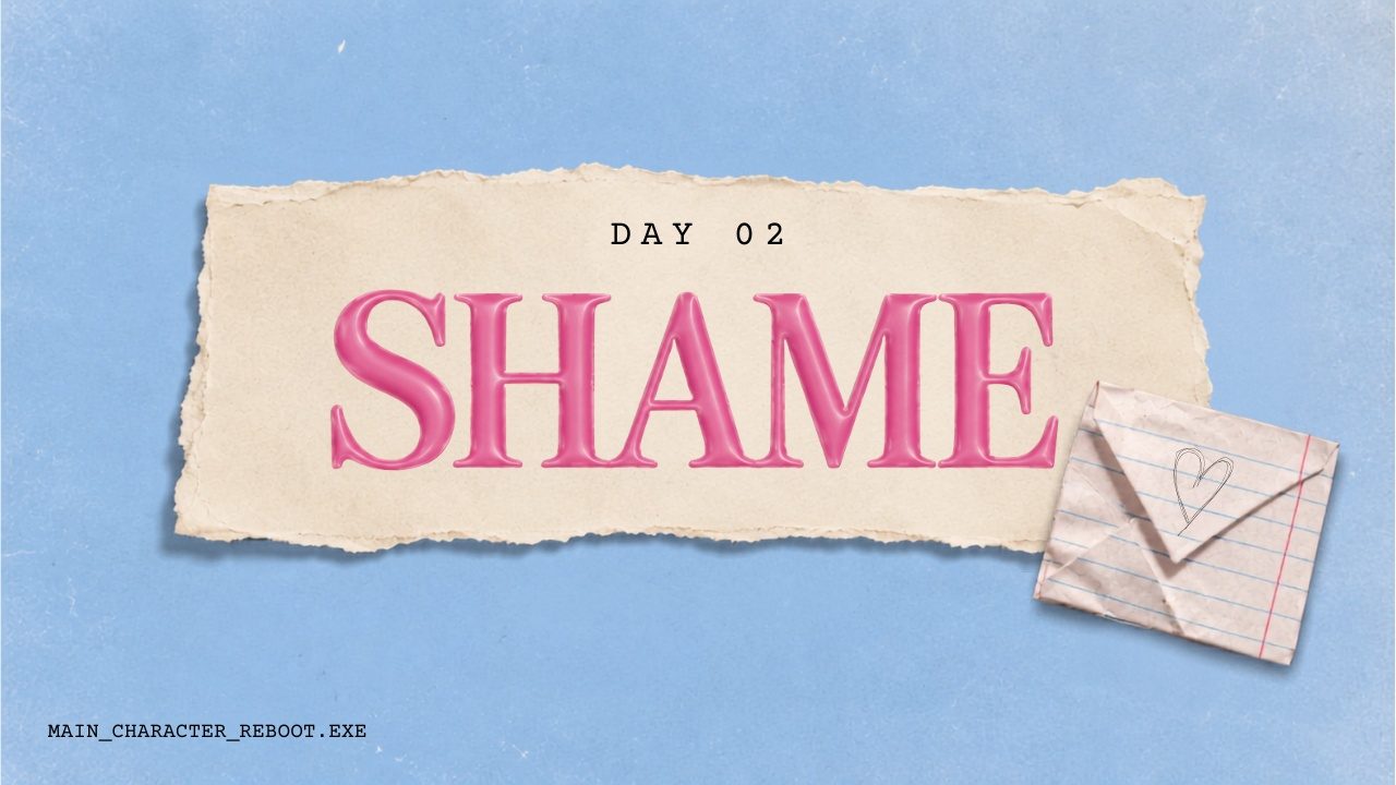Day 02 Shame